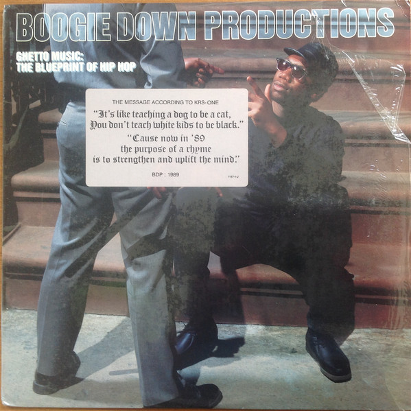 Boogie Down Productions: Ghetto Music: The Blueprint of Hip Hop (1989)